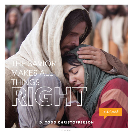 An image of Christ comforting a woman, with a text overlay quoting Elder D. Todd Christofferson: “The Savior makes all things right.”