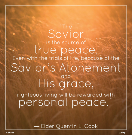 An image of a field of wheat, coupled with a quote by Elder Quentin L. Cook: “The Savior is the source of true peace.”