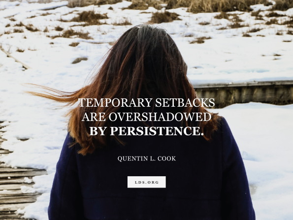 An image of the back of a young woman’s head, combined with a quote by Elder Quentin L. Cook: “Temporary setbacks are overshadowed by persistence.”
