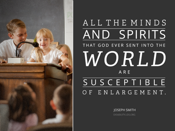 A photograph of a boy helping a young girl give a talk in Primary, paired with a quote by Joseph Smith: “All … minds and spirits … are susceptible of enlargement.”