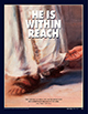 He Is Within Reach, Apr. 2003