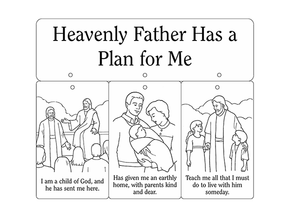 Illustrations of pre-earth life, parents and a baby, and children next to Christ in heaven, next to the words "Heavenly Father Has a Plan for Me."
