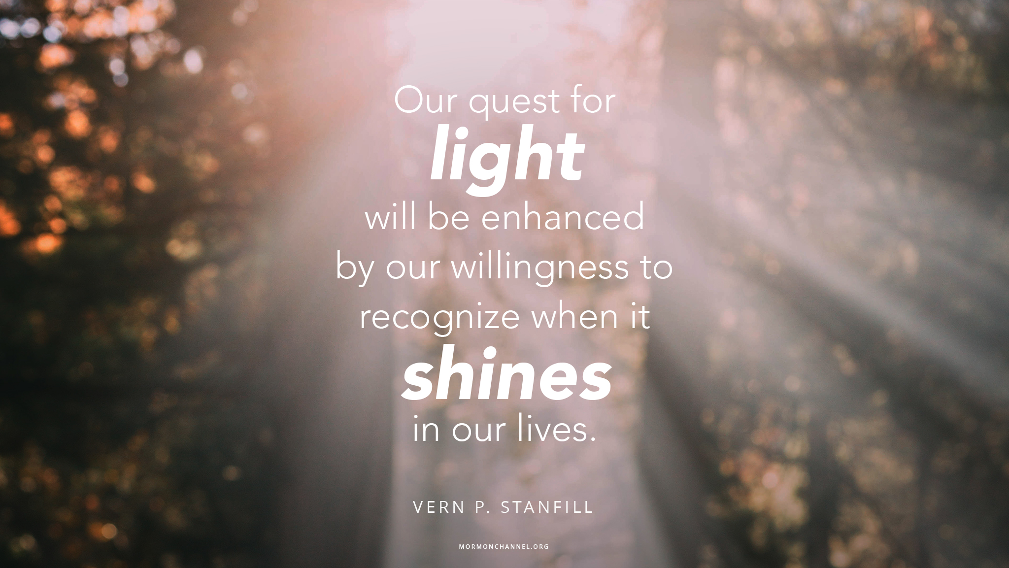 Daily Quote See The Light In Life Mormon Channel