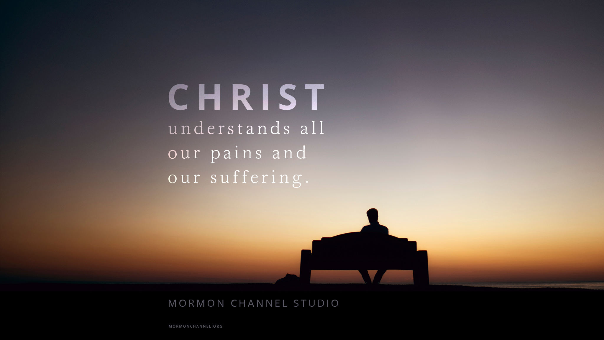 Daily Quote: Christ Understands All Our Pains  Mormon Channel