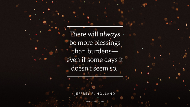 Sparks from a fire with a quote from Elder Jeffrey R. Holland: â€œThere will always be more blessings than burdensâ€”even if some days it doesnâ€™t seem so.â€