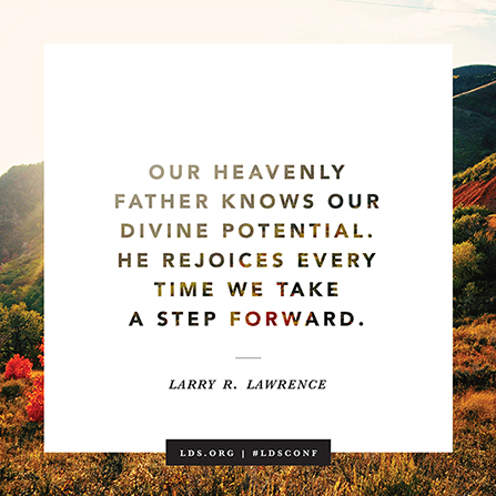 A photograph of an autumn scene with a quote from Elder Larry R. Lawrence: “Our Heavenly Father knows our divine potential.”