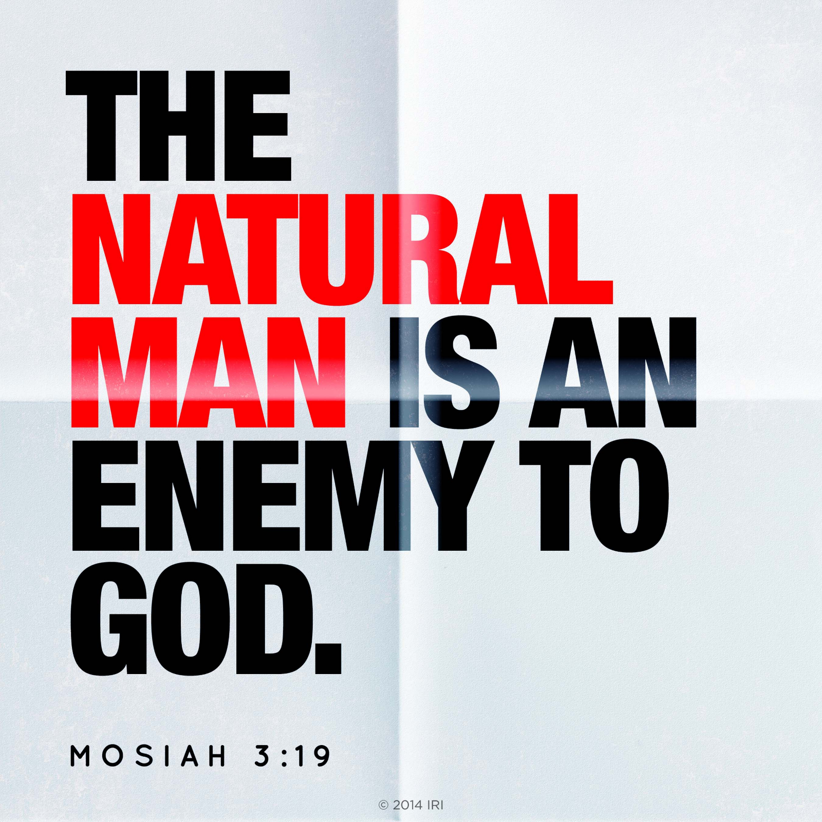 Image result for the natural man is an enemy to god