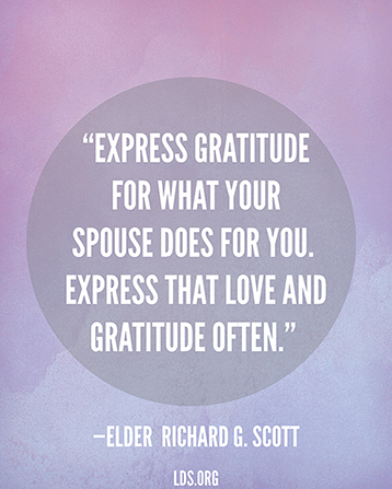 A purple graphic with a quote by Elder Richard G. Scott: “Express gratitude for what your spouse does for you.”