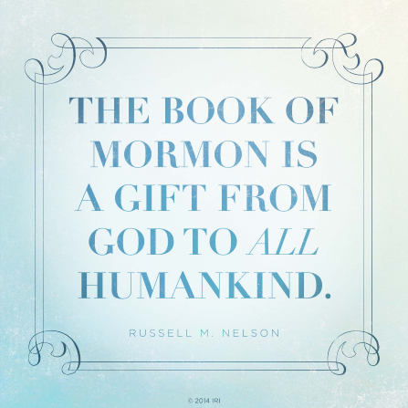 A blue graphic coupled with a quote by President Russell M. Nelson: â€œThe Book of Mormon is a gift from God.â€