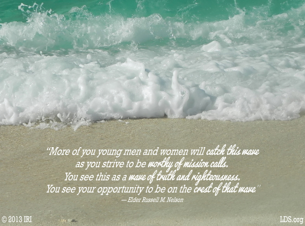 An image of a wave on the beach, combined with a quote by President Russell M. Nelson: “More of you young men and women will catch this wave.”