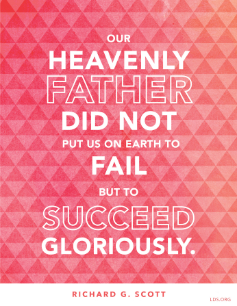 A pink diamond-pattern graphic paired with a quote by Elder Richard G. Scott: â€œOur Heavenly Father â€¦ put us on earth â€¦ to succeed gloriously.â€