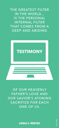 A green and white graphic of a laptop combined with a quote by Sister Linda S. Reeves: “The greatest filter in the world … is the personal internal filter.”