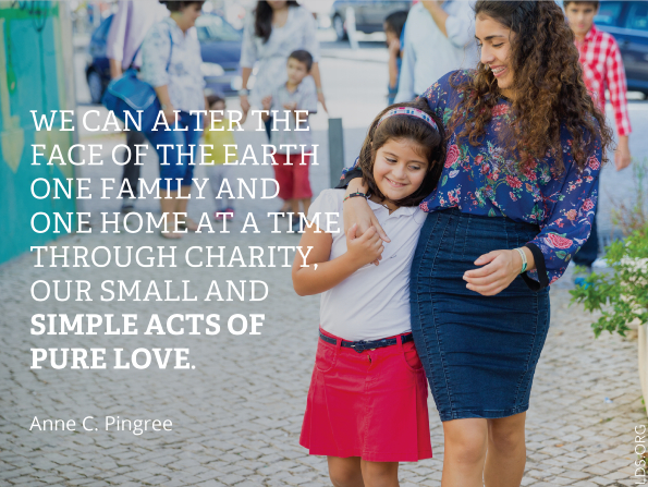 A photograph of a young woman walking with her sister, combined with a quote by Sister Anne C. Pingree: “We can alter the face of the earth … through charity.”