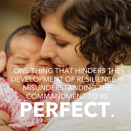 A woman holding a small baby, combined with the words â€œOne thing that hinders â€¦ resilience is misunderstanding the commandment to be perfect.â€