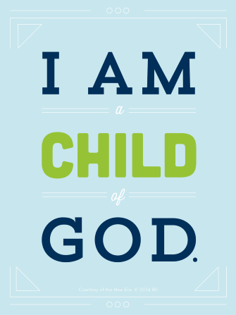 A light blue background with white lines on the top and bottom, with the quote “I am a child of God.”