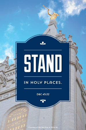 A photo of the Salt Lake Temple spire with a blue sky and a quote from Doctrine and Covenants 45:32 in white text: “Stand in holy places.”