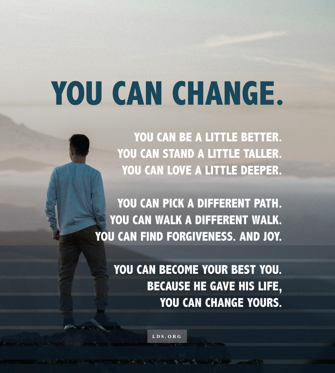 You Can Change Interesting Lds Love Quotes You Can Change Interesting Lds Love Quotes