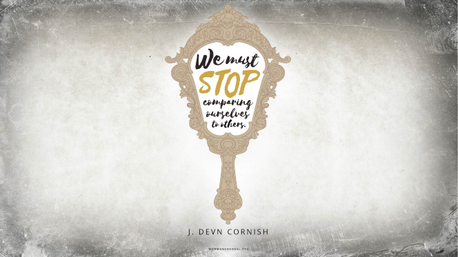 An illustration of an ornate hand mirror with a quote by Elder J. Devn Cornish: “We must stop comparing ourselves to others.”