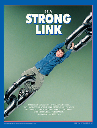 A conceptual photograph showing a young man acting as a link in a metal chain, paired with the words “Be a Strong Link.”