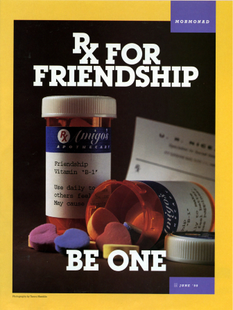 A conceptual photograph showing prescription bottles filled with conversation heart candies, paired with the words “Rx for Friendship” at the top and “Be One” at the bottom.