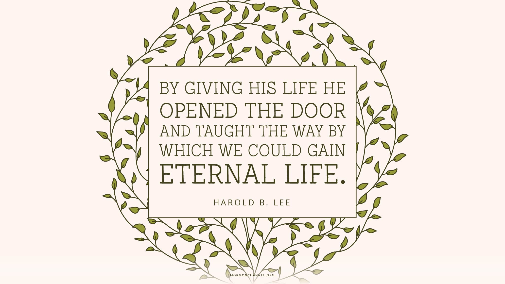 Daily Quote: Eternal Life | Mormon Channel