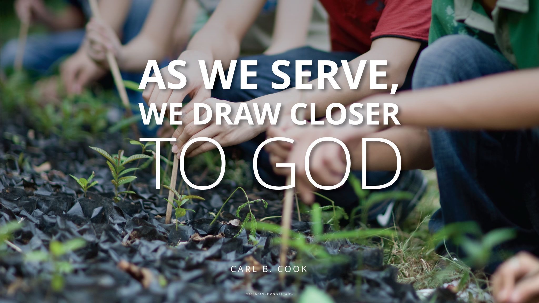 Daily Quote: Service Brings Us Close to God  Mormon Channel