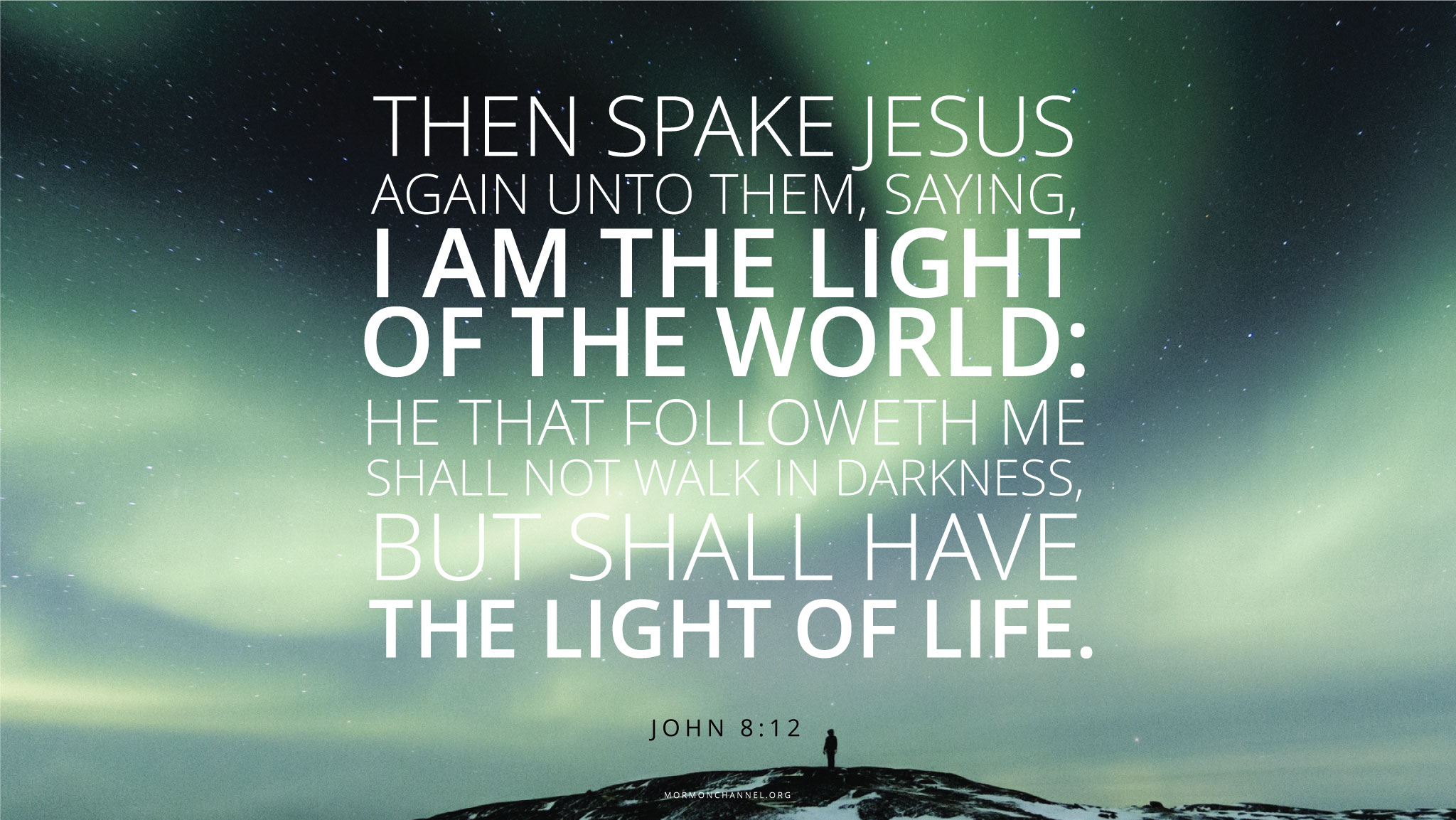 Daily Quote He Is the Light of the World Latterday Saints Channel